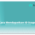 Cara Mendapatkan ID Scopus