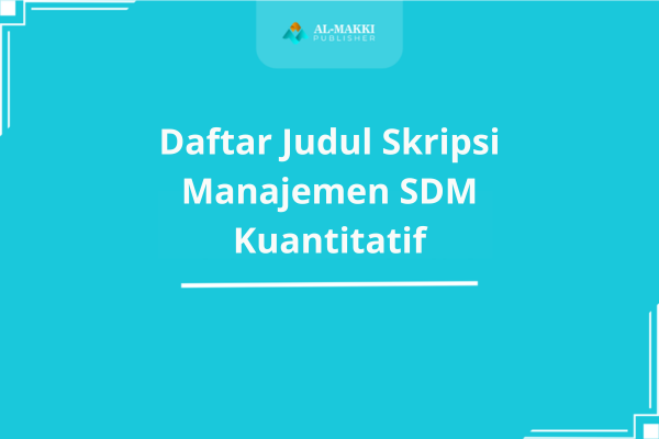 Daftar Judul Skripsi Manajemen SDM Kuantitatif