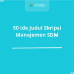 50 Ide Judul Skripsi Manajemen SDM
