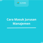 Cara Masuk Jurusan Manajemen